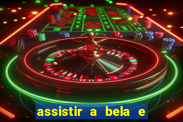 assistir a bela e a fera (2014 completo dublado mega filmes)